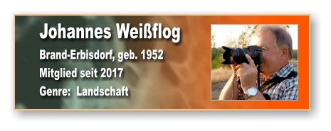 Johannes Weißflog Brand-Erbisdorf, geb. 1952 Mitglied seit 2017 Genre:  Landschaft