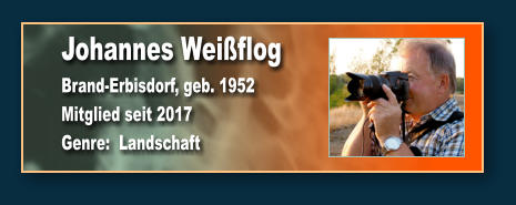 Johannes Weißflog Brand-Erbisdorf, geb. 1952 Mitglied seit 2017 Genre:  Landschaft