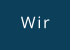 Wir