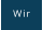 Wir