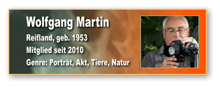Wolfgang Martin Reifland, geb. 1953 Mitglied seit 2010  Genre: Porträt, Akt, Tiere, Natur