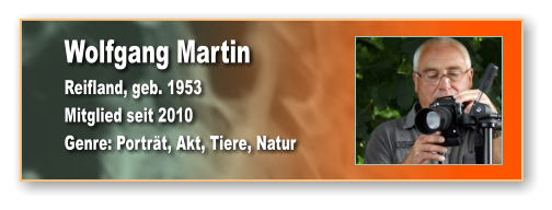 Wolfgang Martin Reifland, geb. 1953 Mitglied seit 2010  Genre: Porträt, Akt, Tiere, Natur