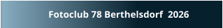 Fotoclub 78 Berthelsdorf  2026
