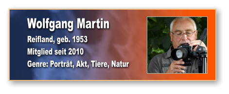 Wolfgang Martin Reifland, geb. 1953 Mitglied seit 2010  Genre: Porträt, Akt, Tiere, Natur